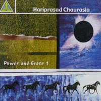 Hariprasad Chaurasia - Power & Grace Vol. 1