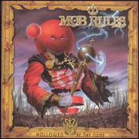 Mob Rules - Hollowed Be Thy Name