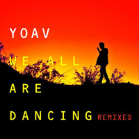 YOAV - We All Are Dancing (Remix EP)