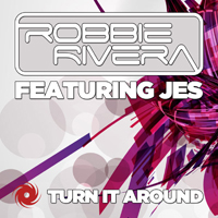 Robbie Rivera - Turn It Around (Feat.)