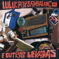 Lulu Santos - Popsambalanco E Outras Levadas