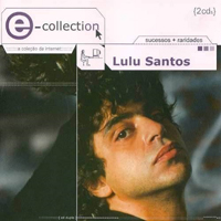 Lulu Santos - E-Collection (CD 1)