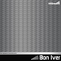 Bon Iver - The MySpace Transmissions (Live Internet EP)