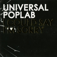 Universal Poplab - I Could Say I'm Sorry (Single)