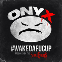 ONYX (USA) - #WakeDaFucUp (feat. Snowgoons)