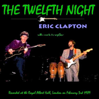 Eric Clapton - The Twelfth Night (Split) (CD 1)