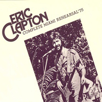 Eric Clapton - 1975.06.11 Complete Miami Rehearsal - Criteria Recording Studios, Miami, Florida (Cd 3)