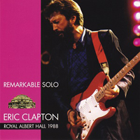 Eric Clapton - 1988.01.27 Remarkable Solo - Royal Albert Hall, London, UK (CD 1)