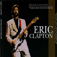 Eric Clapton - 1988.11.02 & 04 Silver Anniversary - Tokyo Dome & Budokan Hall, Tokyo, Japan (CD 1)