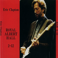 Eric Clapton - 1992.02.12 Royal Albert Hall, London, UK (CD 1)