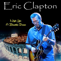 Eric Clapton - 2006.07.10 Night Like A Beautiful Dream - Arena Di Verina, Verona, Italy  (CD 2)