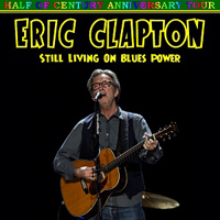 Eric Clapton - 2013.04.02 Still Living On Blues Power - Time Warner Cable Arena, Charlotte, NC, USA (CD 1)