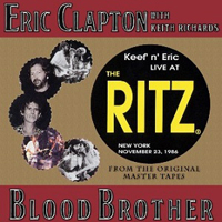 Eric Clapton - 1986.11.23 - Blood Brother - The Ritz, New York, USA (with Keith Richards) [CD 1]