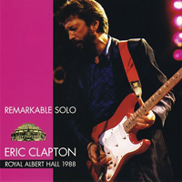 Eric Clapton - 1988.01.27 - Remarkable Solo - Live in the Royal Albert Hall, London, UK (CD 1)