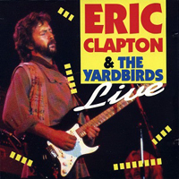 Eric Clapton - Live, 1991 (with The Yardbirds)