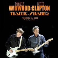 Eric Clapton - 2007.02.26 -Traffic Shaping - Madison Square Garden, New York, NY, USA (with Steve Winwood) [CD 2]
