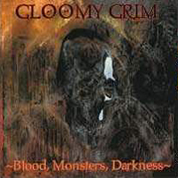 Gloomy Grim - Blood, Monsters, Darkness