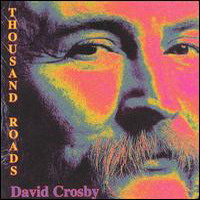 David Crosby - Thousand Roads