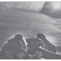 L'Arc~en~Ciel - Winter Fall (Single)