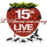 L'Arc~en~Ciel - 15th L'Anniversary Live (CD 1)