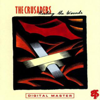 Crusaders - Healing The Wounds