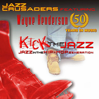 Crusaders - Kick The Jazz: Jazz in the Hip-Hop Generation