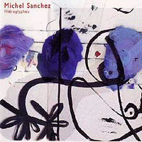 Michel Sanchez (FRA) - Hieroglyphes