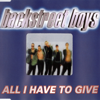 Backstreet Boys - All I Have To Give (Single)