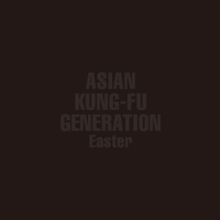 Asian Kung-Fu Generation - Easter (Single)