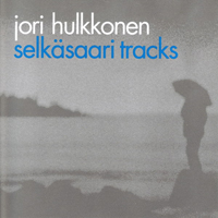 Jori Hulkkonen - Selkasaari Tracks