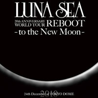 Luna Sea - Luna Sea 20th Anniversary World Tour Reboot - To the New Moon (CD 1)