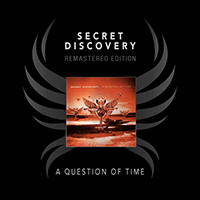 Secret Discovery - A Question of Time (Remastered Edition 2023)