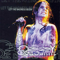 Ozzy Osbourne - Let The Madness Begin (Teatro Caupolican, Monsters of Rock, Santiago, Chile - September 09, 1995: CD 1)