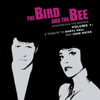Bird And The Bee - Interpreting The Masters Vol. 1: A Tribute To Daryl Hall & John Oates (Japanese Edition)