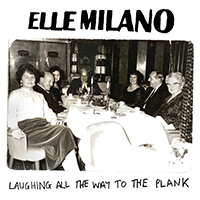Elle Milano - Laughing All The Way To The Plank (iTunes Single)