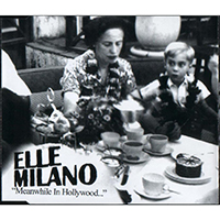 Elle Milano - Meanwhile In Hollywood (Single)