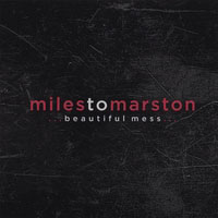 Miles To Marston - Beautiful Mess