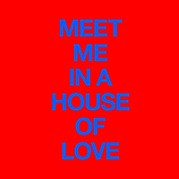 Cut Copy - Meet Me In A House Of Love (Single)