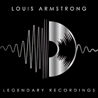 Louis Armstrong - Legendary Recordings: Louis Armstrong
