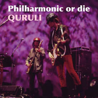 Quruli - Philharmonic Or Die (CD 2)
