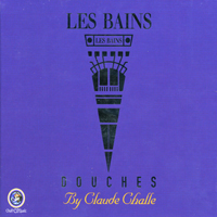 Claude Challe - Les Bains Douches: Mixed By Claude Challe (Cd 1)