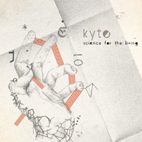 Kyte - Science For The Living (CD 1)