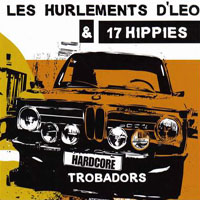 17 Hippies - 17 Hippies & Les Hurlements d'Leo - Hardcore Trobadors (EP)