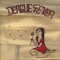 Dengue Fever - Dengue Fever