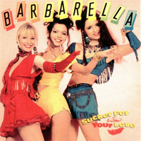 Barbarella (ITA) - Sucker For Your Love