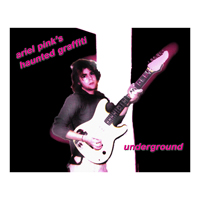Ariel Pink - Underground