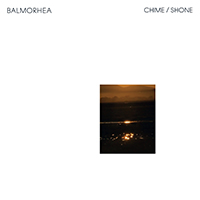 Balmorhea - Chime / Shone (Single)