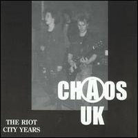 Chaos UK - The Riot City Years, 1982-83