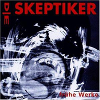 Die Skeptiker - Fruhe Werke