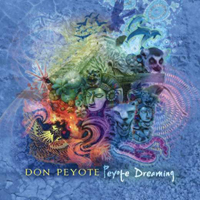 Don Peyote - Peyote Dreaming